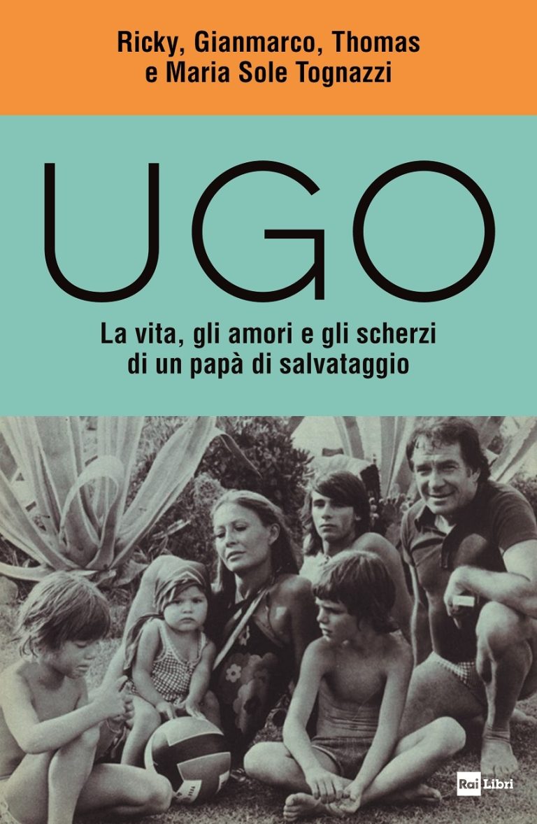 LIBRI: “UGO” IL GRANDE ATTORE RACCONTATO DAI FIGLI